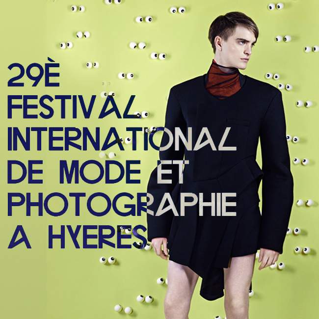 29e Festival International de Mode et de Photographie à Hyères
