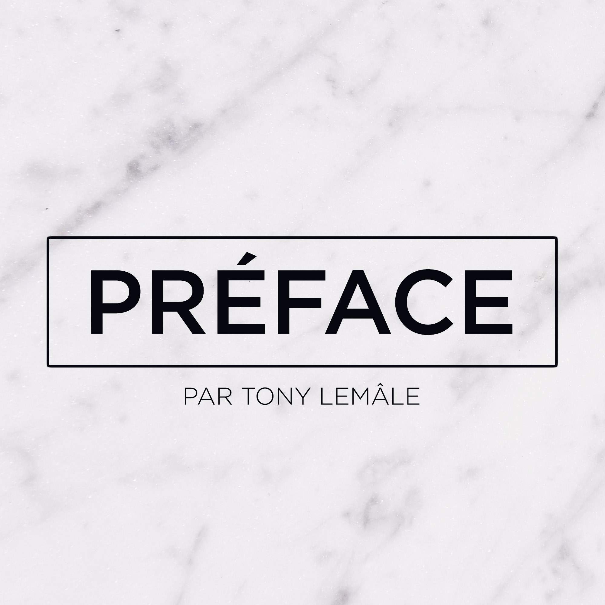 Préface – TONY LEMÂLE